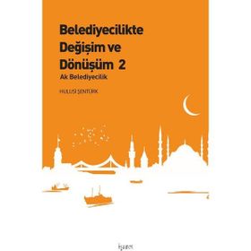 Belediyecilikte Değişim ve Dönüşüm 2 - İşaret Yayınları