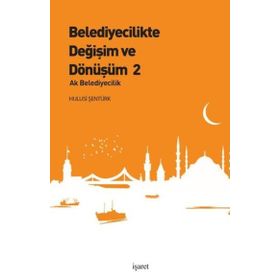 Belediyecilikte Değişim ve Dönüşüm 2 - İşaret Yayınları
