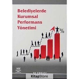 Belediyelerde Kurumsal Performans Yönetimi - Ali Erbaşı
