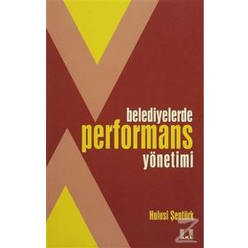 BELEDIYELERDE PERFORMANS YÖNETİMİ - HULUSI ŞENTÜRK