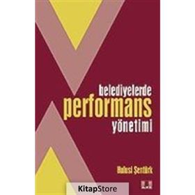 BELEDIYELERDE PERFORMANS YÖNETİMİ - HULUSI ŞENTÜRK
