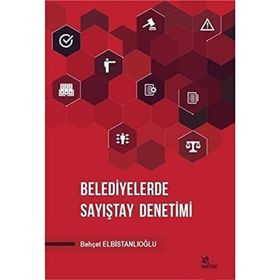 Belediyelerde Sayıştay Denetimi - Behçet Elbistanlıoğlu