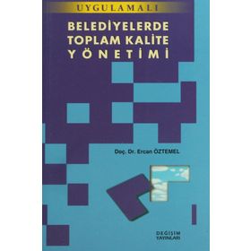 Belediyelerde Toplam Kalite Yönetimi - Ülkü Arıkboğa