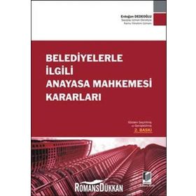 BELEDIYELERLE İLGİLİ ANAYASA MAHKEMESI KARARLARI - ERDOĞAN DEDEOĞLU