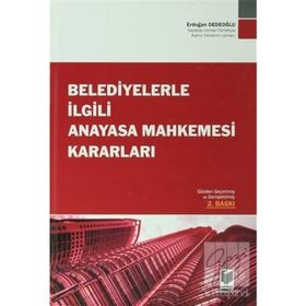 BELEDIYELERLE İLGİLİ ANAYASA MAHKEMESI KARARLARI - ERDOĞAN DEDEOĞLU