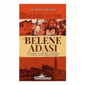 BELENE ADASI ZULMÜN ATEŞ ÇEMBERİNDEN ANILAR - MEHMET TÜRKER