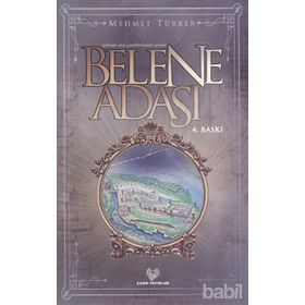 BELENE ADASI ZULMÜN ATEŞ ÇEMBERİNDEN ANILAR - MEHMET TÜRKER