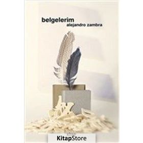 Belgelerim - Alejandro Zambra