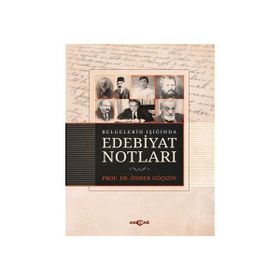 Belgelerin Işığında Edebiyat Notları - Önder Göçgün