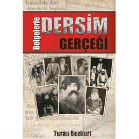 Belgelerle Dersim Gerçeği - Dr. Turhan Bozkurt