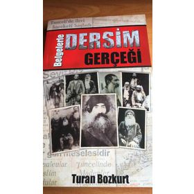 Belgelerle Dersim Gerçeği - Dr. Turhan Bozkurt