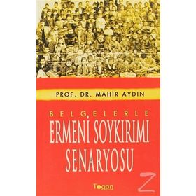 Belgelerle Ermeni Soykırımı Senaryosu - Mahir Aydın