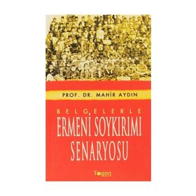 Belgelerle Ermeni Soykırımı Senaryosu - Mahir Aydın
