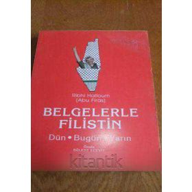 Belgelerle Filistin Dün Bugün Yarın - Ribhi Halloum