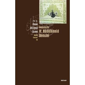 BELGELERLE II. ABDÜLHAMİD DÖNEMİ - İHSAN SÜREYYA SIRMA
