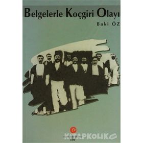BELGELERLE KOÇGİRİ OLAYI - BAKI ÖZ