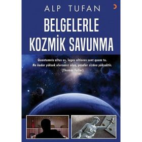 Belgelerle Kozmik Savunma - Alp Tufan