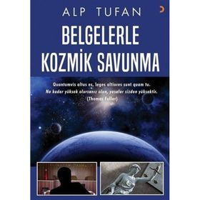 Belgelerle Kozmik Savunma - Alp Tufan