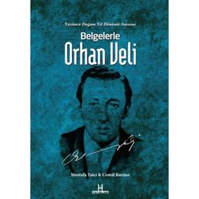 Belgelerle Orhan Veli - Cemal Kurnaz Prof. Dr. Cemal Kurnaz Mustafa Tatcı