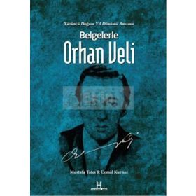 Belgelerle Orhan Veli - Cemal Kurnaz Prof. Dr. Cemal Kurnaz Mustafa Tatcı