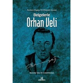 Belgelerle Orhan Veli - Cemal Kurnaz Prof. Dr. Cemal Kurnaz Mustafa Tatcı