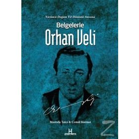 Belgelerle Orhan Veli - Cemal Kurnaz Prof. Dr. Cemal Kurnaz Mustafa Tatcı