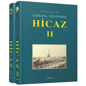BELGELERLE OSMANLI DEVRINDE HICAZ I-II - GENEL