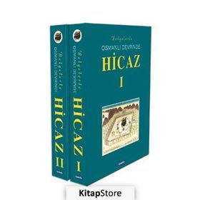 BELGELERLE OSMANLI DEVRINDE HICAZ I-II - GENEL