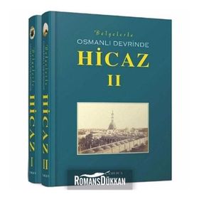 BELGELERLE OSMANLI DEVRINDE HICAZ I-II - GENEL