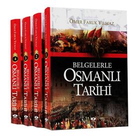 BELGELERLE OSMANLI TARIHI (4 CILT) - ÖMER FARUK YILMAZ