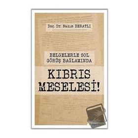 Belgelerle Sol Görüş Bağlamında Kıbrıs Meselesi! - Hiperlink Yayınları