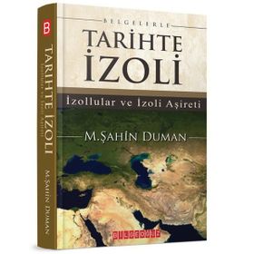 Belgelerle Tarihte İzoli / M. Şahin Duman / Bilgeoğuz Yayınları