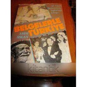Belgelerle Türkiye - Asım Arslan