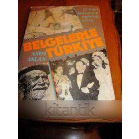 Belgelerle Türkiye - Asım Arslan