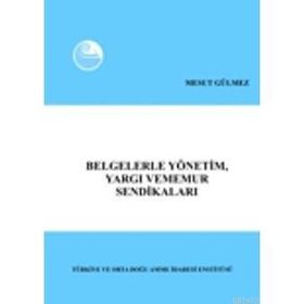 BELGELERLE YÖNETİM, YARGI VE MEMUR SENDİKALARI (1990- 1993) - MESUT GÜLMEZ