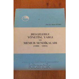 BELGELERLE YÖNETİM, YARGI VE MEMUR SENDİKALARI (1990- 1993) - MESUT GÜLMEZ