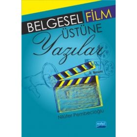 BELGESEL FILM ÜSTÜNE YAZILAR - NİLÜFER PEMBECİOĞLU