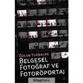 BELGESEL FOTOĞRAF VE FOTORÖPORTAJ - ÖZCAN YURDALAN