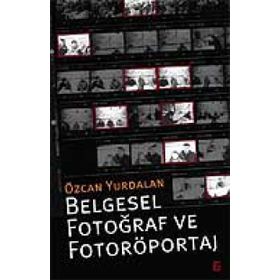 BELGESEL FOTOĞRAF VE FOTORÖPORTAJ - ÖZCAN YURDALAN