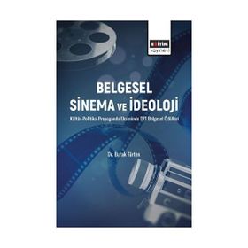 Belgesel Sinema ve İdeoloji Dr. Burak Türten