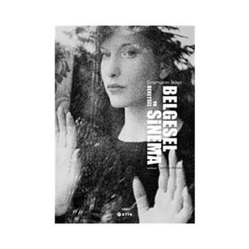 BELGESEL VE DENEYSEL SINEMA SINEMANIN İLKLERİ - DURMUŞ AKBULUT