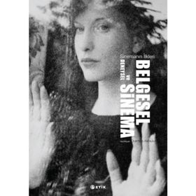 BELGESEL VE DENEYSEL SINEMA SINEMANIN İLKLERİ - DURMUŞ AKBULUT