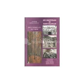 BELI KIRILAN DEVRIM KÖY ENSTİTÜLERİ VE KADIN KALEMLER - NEDIME KÖŞGEROĞLU