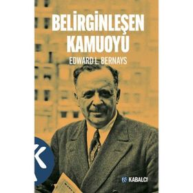 Belirginleşen Kamuoyu Edward L. Bernays
