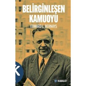 Belirginleşen Kamuoyu Edward L. Bernays