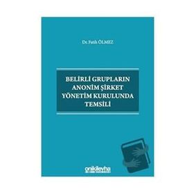 Belirli Grupların Anonim Şirket Yönetim Kurulunda Temsili