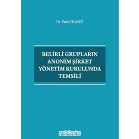 Belirli Grupların Anonim Şirket Yönetim Kurulunda Temsili