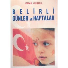 BELIRLI GÜNLER VE HAFTALAR (BÜYÜK BOY) - İSMAİL ONARLI