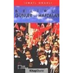 BELIRLI GÜNLER VE HAFTALAR (BÜYÜK BOY) - İSMAİL ONARLI