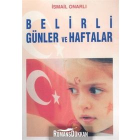 BELIRLI GÜNLER VE HAFTALAR (BÜYÜK BOY) - İSMAİL ONARLI
